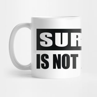 Surfing Is NOT A Crime! Mug